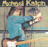 Michael Katon - Proud To Be Loud