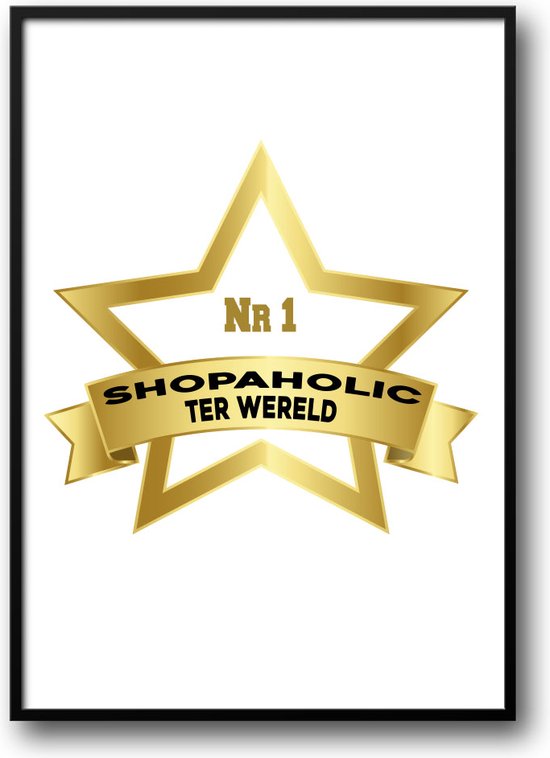 Nr 1 shopaholic ter wereld fotolijst met glas 40 x 50 cm - Prachtige kwaliteit - shoppen - winkelen - nr1 - Harde lijst - Glazen plaat - inclusief ophangsysteem - Grappige Poster - Foto op hoge kwaliteit uitgeprint