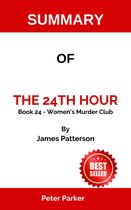 SUMMARY OF The 24th Hour Book 24 - Women's Murder Club By James Patterson