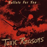 Toxic Reasons - Bullets For You (CD)