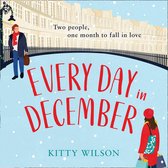 Every Day in December: A gorgeously festive and feel good brand new Christmas read!