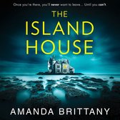 The Island House: An utterly gripping psychological thriller with a breathtaking twist!