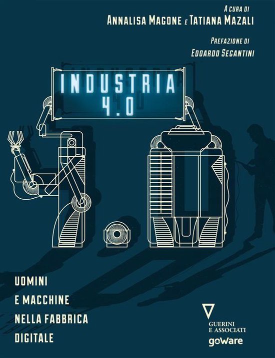 Economia e Finanza - Industria 4.0. Uomini e macchine nella fabbrica digitale