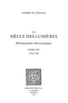 Histoire des Idées et Critique Littéraire - Le Siècle des Lumières : bibliographie chronologique. T. XIV, 1764-1766