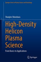 Springer Series in Plasma Science and Technology - High-Density Helicon Plasma Science