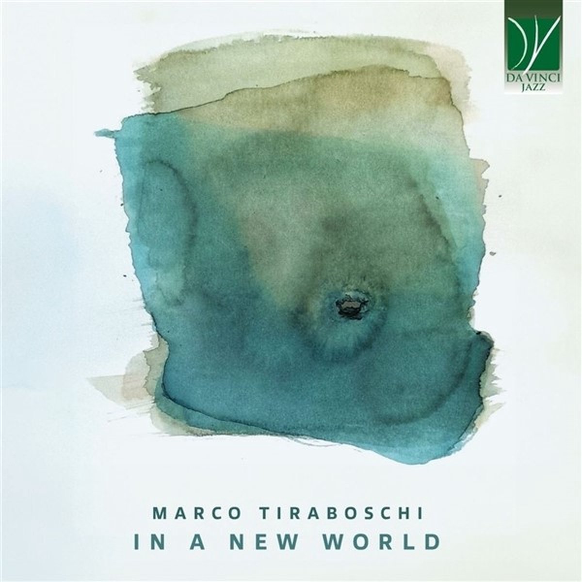 Marco Tiraboschi, Daniele Richiedei & Giulio Corini - Marco Tiraboschi: In A New World (CD)