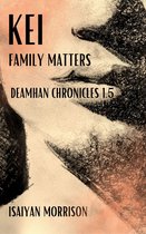 Deamhan Chronicles 1.5 - Kei. Family Matters