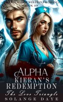 Reverse Harem Werewolf Romance 6 - Alpha Kieran's Redemption