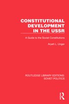 Routledge Library Editions: Soviet Politics- Constitutional Development in the USSR