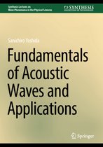 Synthesis Lectures on Wave Phenomena in the Physical Sciences- Fundamentals of Acoustic Waves and Applications