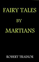 Fairy Tales by Martians