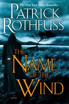 Name Of The Wind (The Kingkiller Chronicle: Day One)