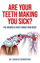 Are Your Teeth Making You Sick?