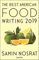 The Best American Series - The Best American Food Writing 2019