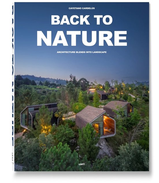 Back to Nature: Architecture Blends Into Landscape - cover