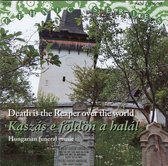 Various Artists - Death Is The Reaper Over The World: Hungarian Funeral Music (2 CD)