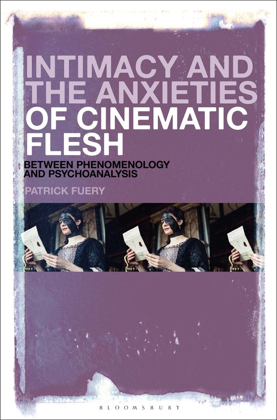 Intimacy and the Anxieties of Cinematic Flesh - cover