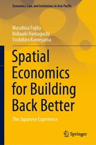 Economics, Law, and Institutions in Asia Pacific - Spatial Economics for Building Back Better