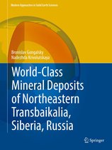 Modern Approaches in Solid Earth Sciences - World-Class Mineral Deposits of Northeastern Transbaikalia, Siberia, Russia