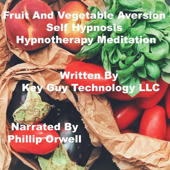 Fruit And Vegetable Aversion Self Hypnosis Hypnotherapy Meditation, Key