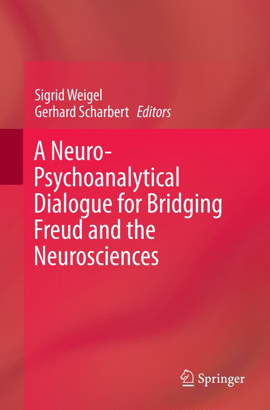 A Neuro-Psychoanalytical Dialogue for Bridging Freud and the ... - cover