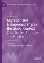 Palgrave Studies in Entrepreneurship and Society- Migration and Entrepreneurship in the Global Context