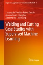 Engineering Applications of Computational Methods- Welding and Cutting Case Studies with Supervised Machine Learning