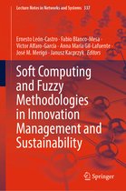 Lecture Notes in Networks and Systems- Soft Computing and Fuzzy Methodologies in Innovation Management and Sustainability