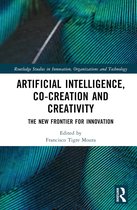 Routledge Studies in Innovation, Organizations and Technology- Artificial Intelligence, Co-Creation and Creativity