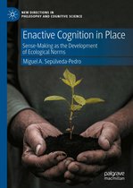 New Directions in Philosophy and Cognitive Science - Enactive Cognition in Place