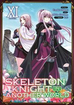 Skeleton Knight in Another World (Manga)- Skeleton Knight in Another World (Manga) Vol. 11