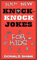 100+ New Knock-Knock Jokes for Kids
