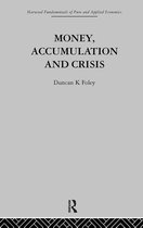 Money, Accumulation and Crisis
