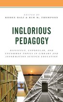 Association for Library and Information Science Education- Inglorious Pedagogy