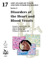 AFIP Atlas of Tumor and Non-Tumor Pathology, Series 5- Disorders of the Heart and Blood Vessels