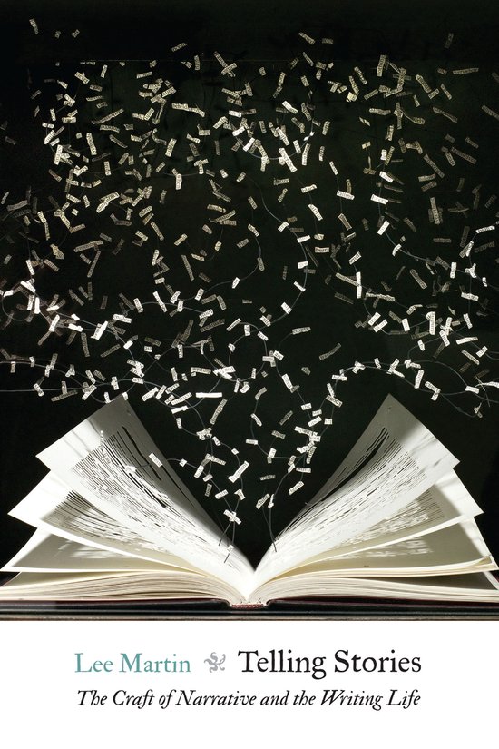 Telling Stories The Craft of Narrative and the Writing Life - cover