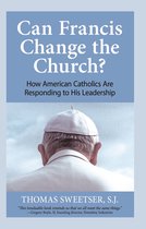 Can Francis Change the Church?