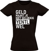 Geld maakt je niet gelukkig maar Yentl wel Dames T-shirt - geld - humor - grappig - relatie - liefde - money