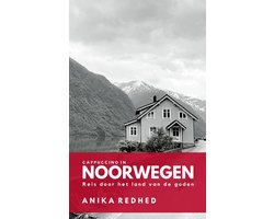Cappuccino in Noorwegen - waargebeurd reisverhaal