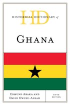 Historical Dictionaries of Africa - Historical Dictionary of Ghana