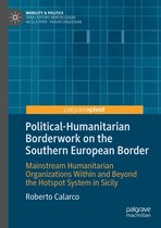 Mobility & Politics - Political-Humanitarian Borderwork on the Southern European Border