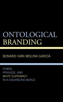 Philosophy of Race- Ontological Branding