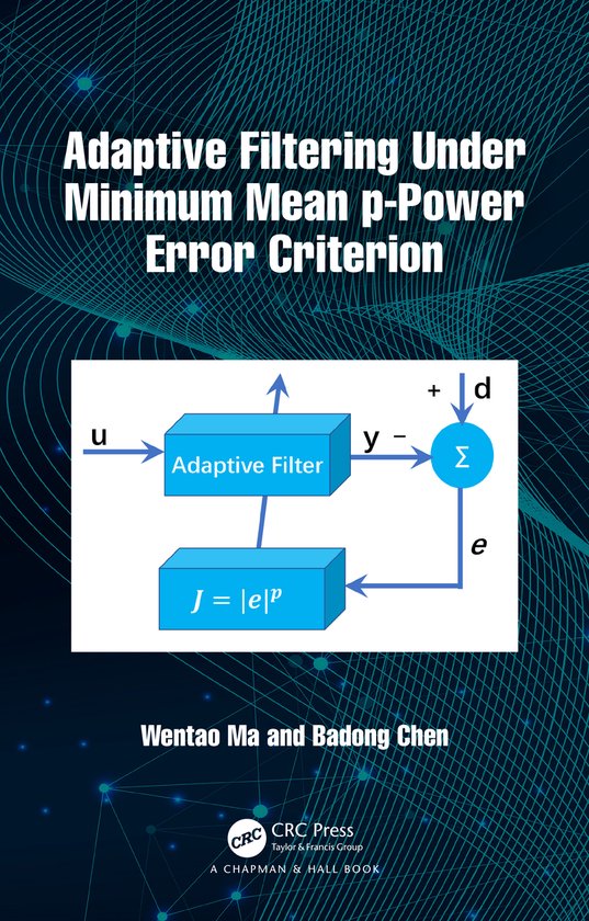 Adaptive Filtering Under Minimum Mean p-Power Error Criterio ... - cover