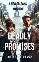 A New Orleans Mystery - Deadly Promises: A New Orleans Mystery