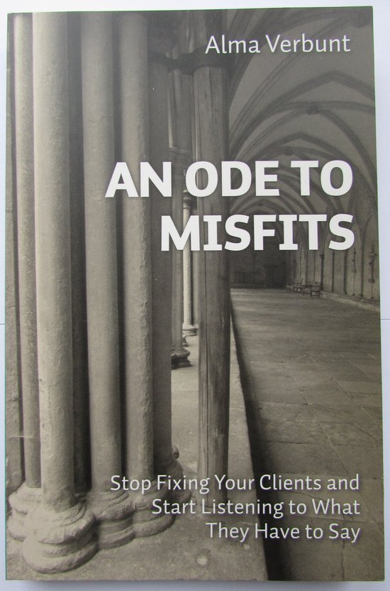 An ode to misfits; Stop fixing your clients and start listen ... - cover