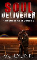 A Restless Soul 8 - Soul Deliverer