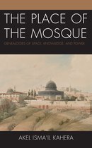 Toposophia: Thinking Place/Making Space-The Place of the Mosque