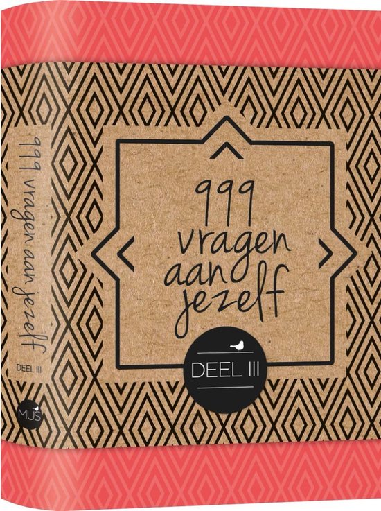 Boekomslag met de tekst '999 vragen aan jezelf Deel III' op een bruine achtergrond met geometrisch patroon in zwart en een rode rand.