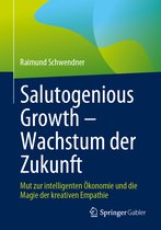Salutogenious Growth – Wachstum der Zukunft
