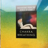 Meditations from the World of Osho: ChaKra Breathing
